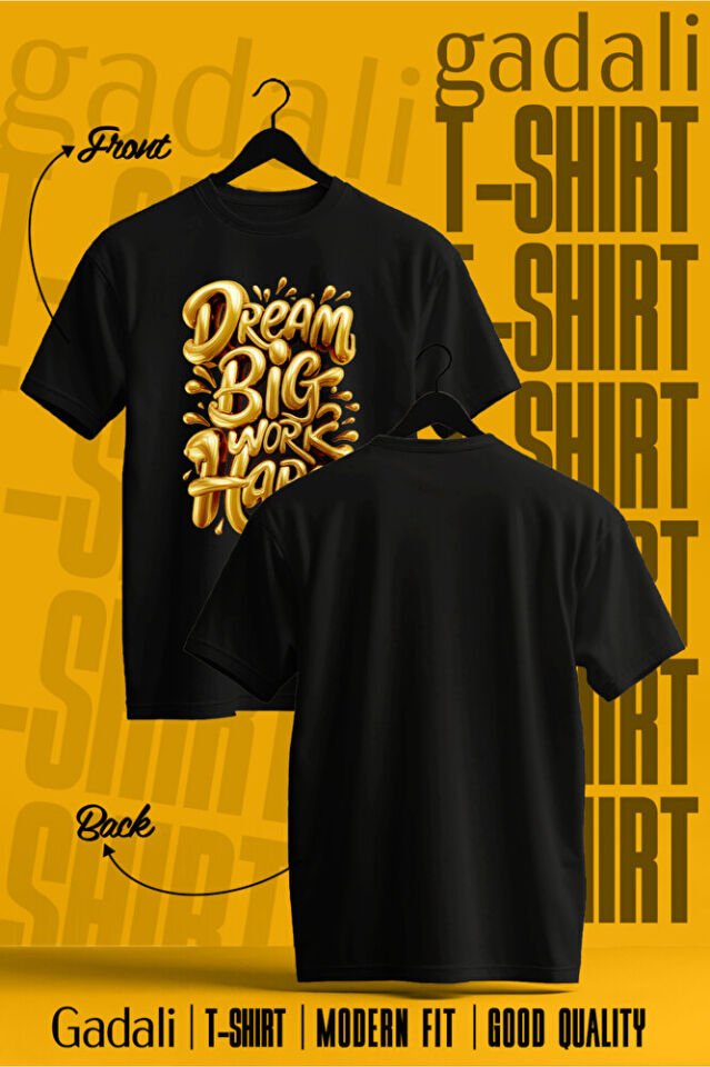 Unisex Dream Big Work hard Baskılı Günlük T-Shirt